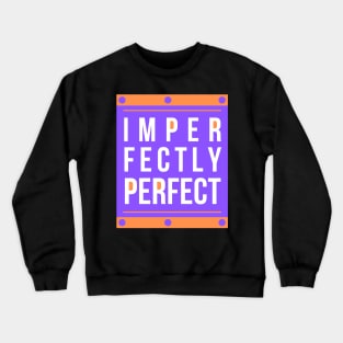 Imperfectly Perfect Crewneck Sweatshirt